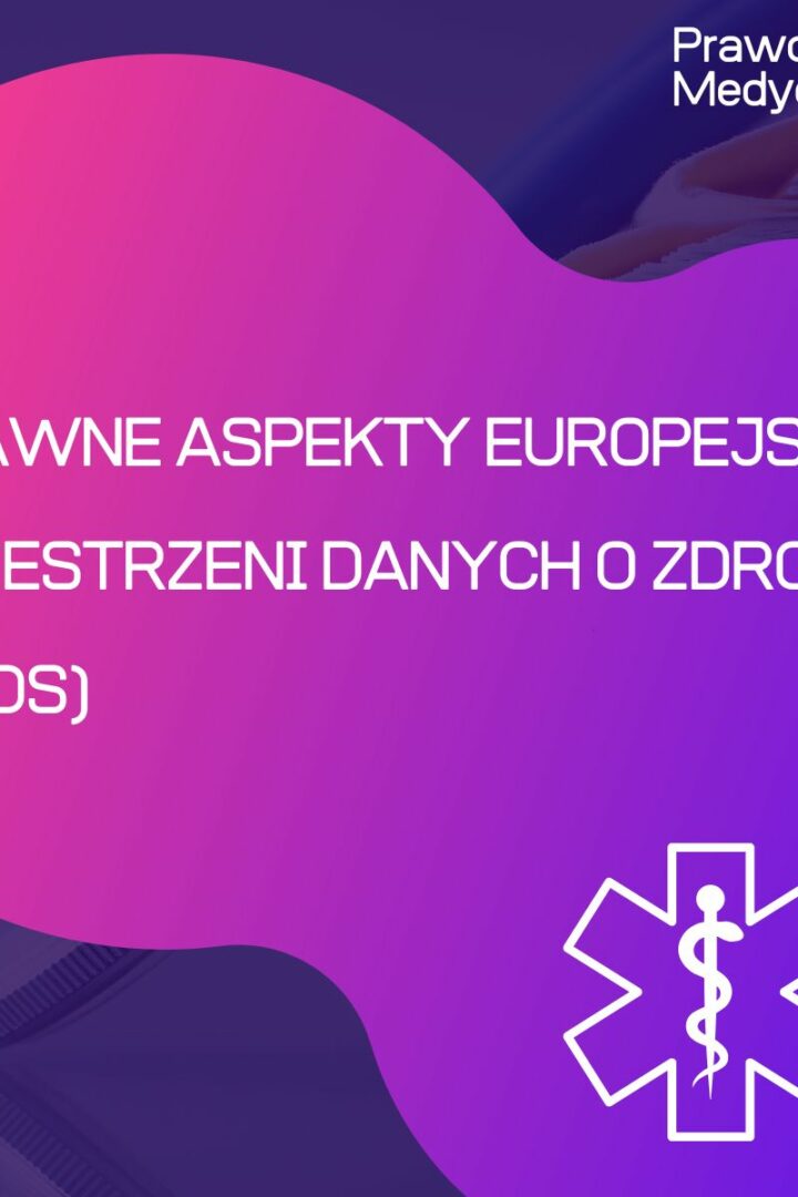 Prawne aspekty Europejskiej Przestrzeni Danych o Zdrowiu (EHDS)