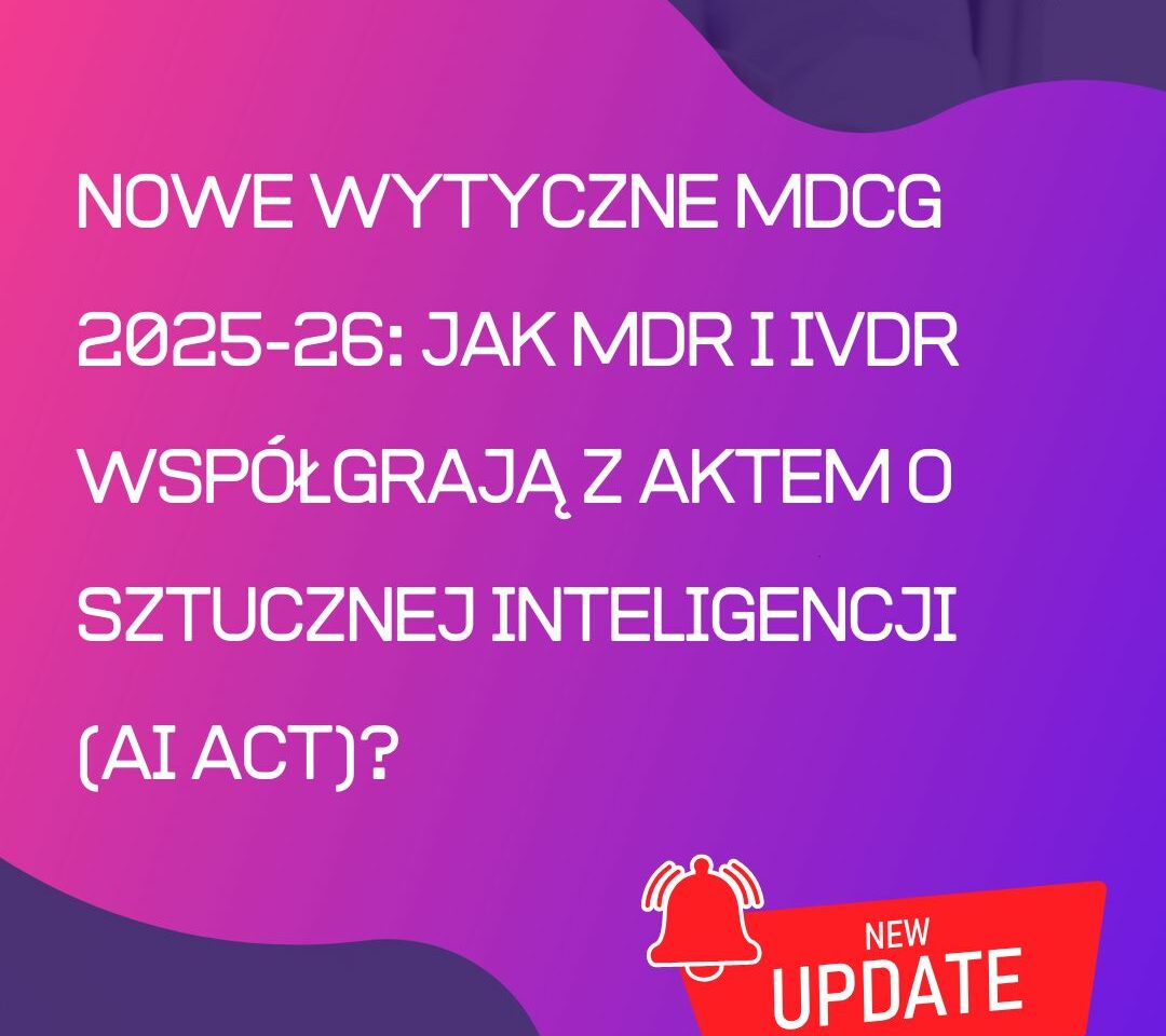 Nowe wytyczne MDCG 2025-26: Jak MDR i IVDR współgrają z Aktem o Sztucznej Inteligencji (AI Act)?